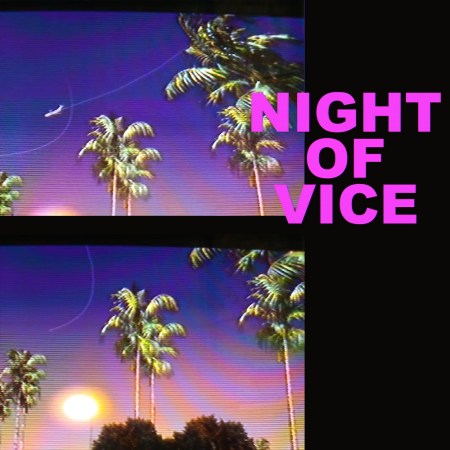 You Blew it Up, Night of Vice, 2015